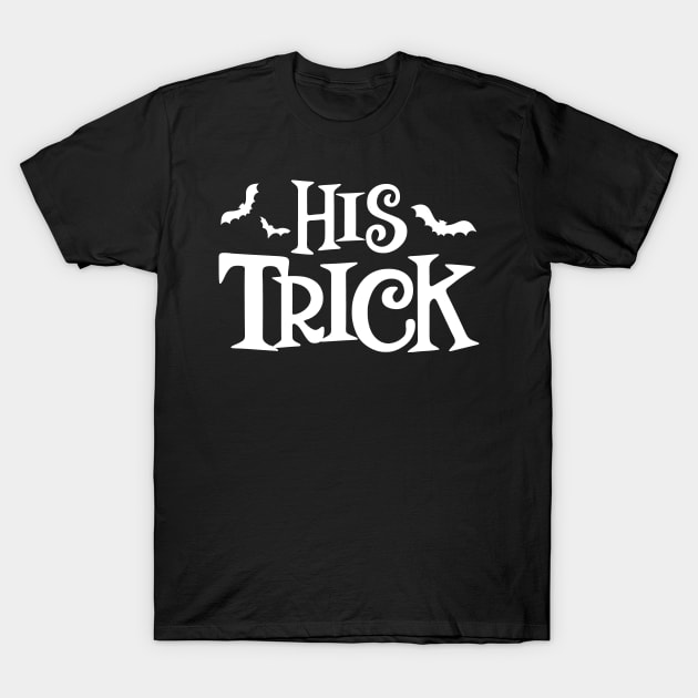 His Trick T-Shirt by Etopix